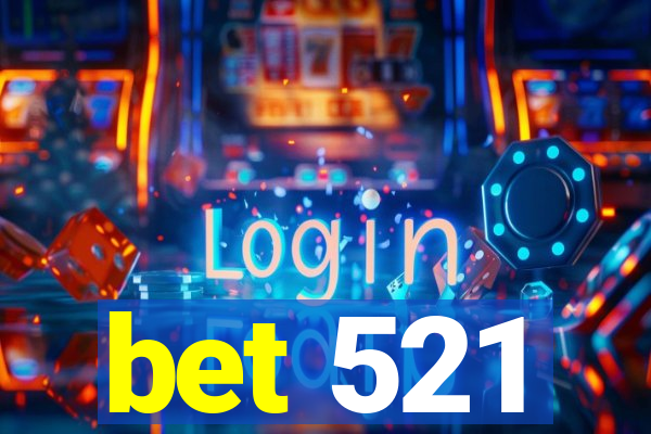 bet 521